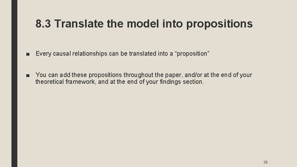 8. 3 Translate the model into propositions ■ Every causal relationships can be translated