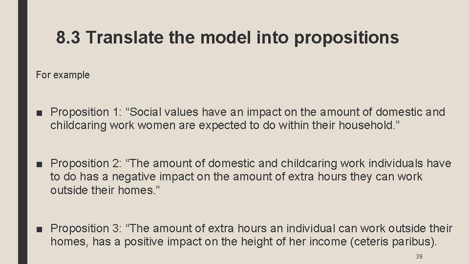 8. 3 Translate the model into propositions For example ■ Proposition 1: “Social values