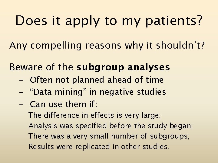Does it apply to my patients? Any compelling reasons why it shouldn’t? Beware of