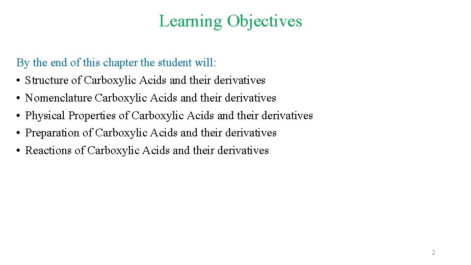 Learning Objectives By the end of this chapter the student will: • Structure of