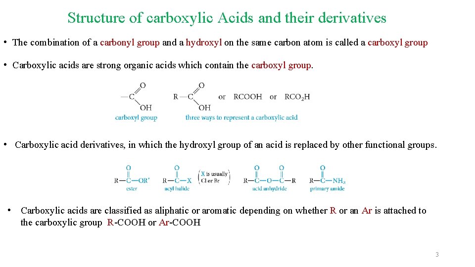 Structure of carboxylic Acids and their derivatives • The combination of a carbonyl group