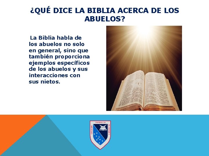 ¿QUÉ DICE LA BIBLIA ACERCA DE LOS ABUELOS? La Biblia habla de los abuelos