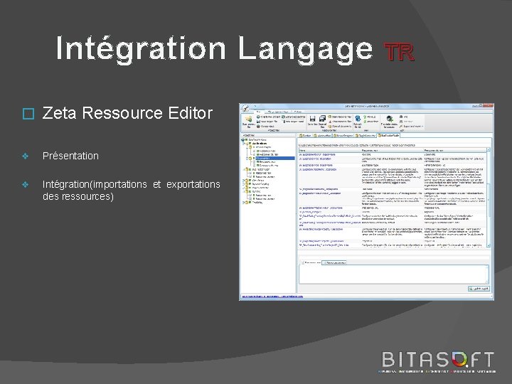 Intégration Langage � Zeta Ressource Editor v Présentation v Intégration(importations et exportations des ressources)