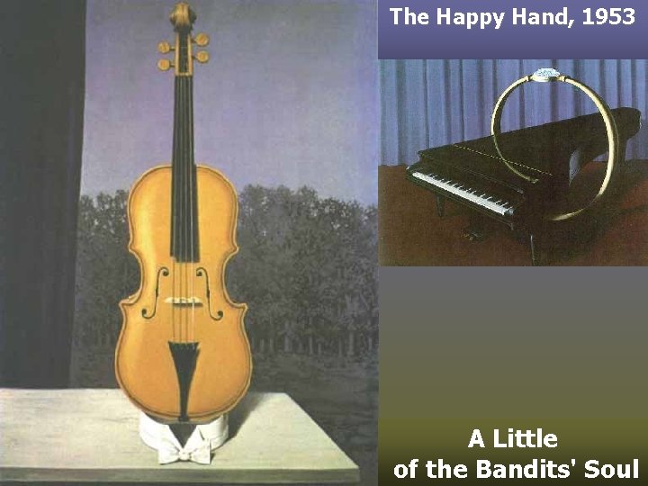 The Happy Hand, 1953 A Little of the Bandits' Soul 