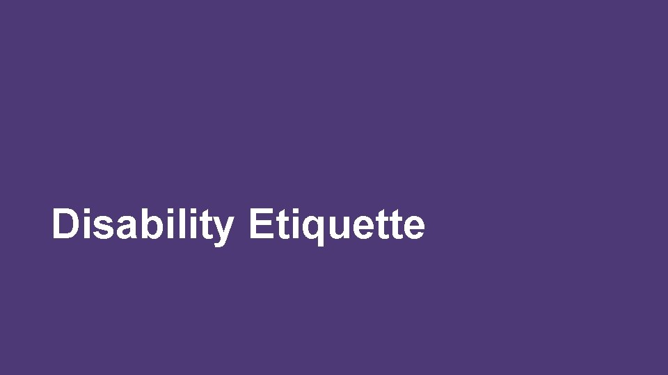 Disability Etiquette 