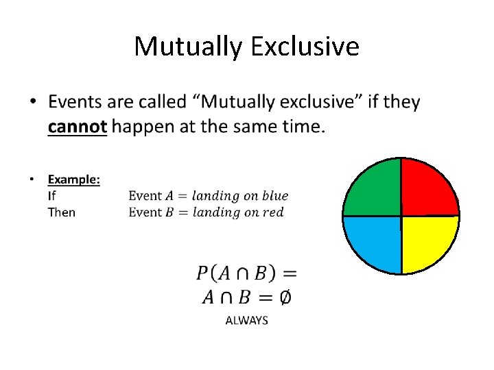 Mutually Exclusive • 
