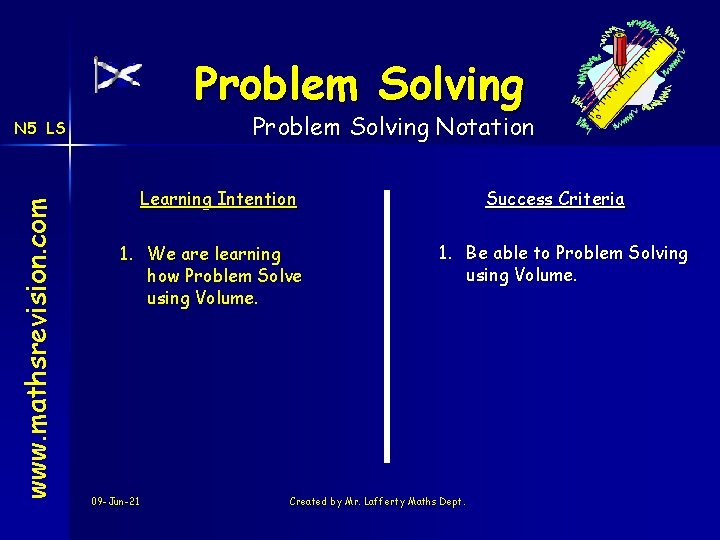 Problem Solving Notation www. mathsrevision. com N 5 LS Learning Intention 1. We are
