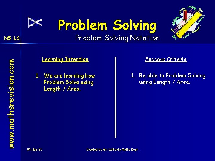 Problem Solving Notation www. mathsrevision. com N 5 LS Learning Intention 1. We are