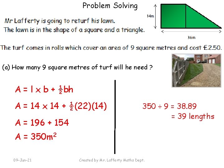 Problem Solving (a) How many 9 square metres of turf will he need ?