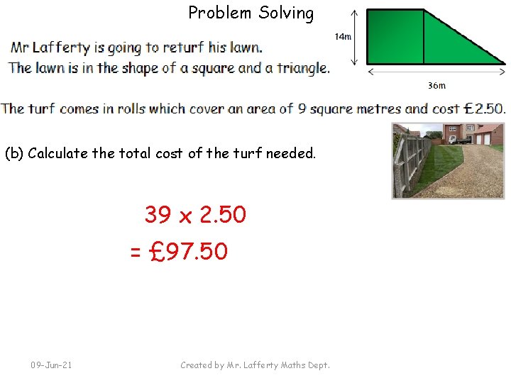 Problem Solving (b) Calculate the total cost of the turf needed. 39 x 2.