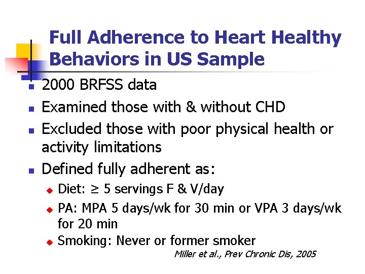 Full Adherence to Heart Healthy Behaviors in US Sample n n 2000 BRFSS data