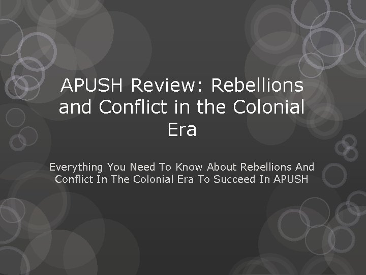 APUSH Review: Rebellions and Conflict in the Colonial Era Everything You Need To Know