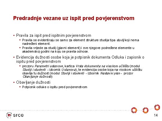 Predradnje vezane uz ispit pred povjerenstvom • Pravila za ispit pred ispitnim povjerenstvom •