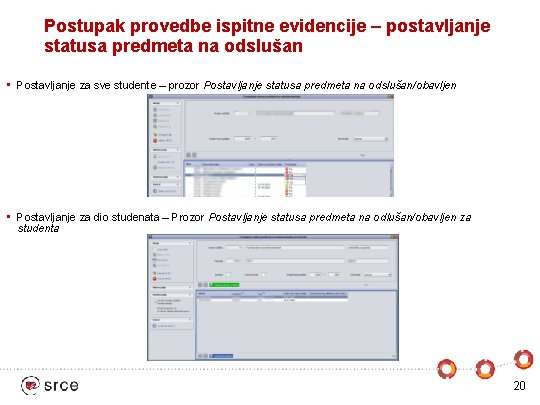 Postupak provedbe ispitne evidencije – postavljanje statusa predmeta na odslušan • Postavljanje za sve