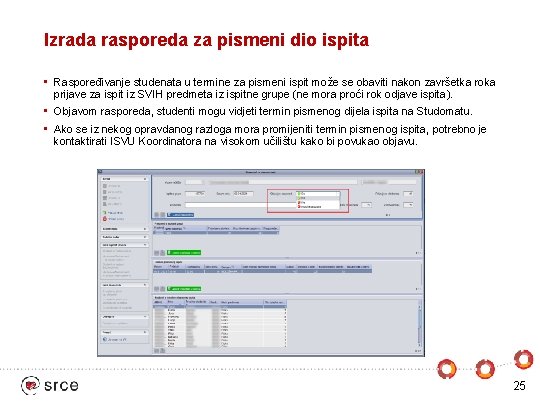 Izrada rasporeda za pismeni dio ispita • Raspoređivanje studenata u termine za pismeni ispit