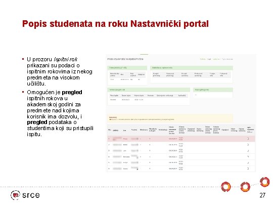 Popis studenata na roku Nastavnički portal • U prozoru Ispitni rok prikazani su podaci