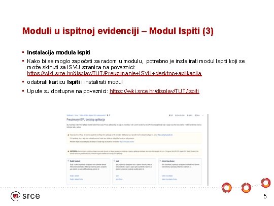 Moduli u ispitnoj evidenciji – Modul Ispiti (3) • Instalacija modula Ispiti • Kako