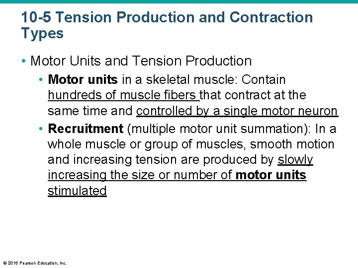 10 -5 Tension Production and Contraction Types • Motor Units and Tension Production •