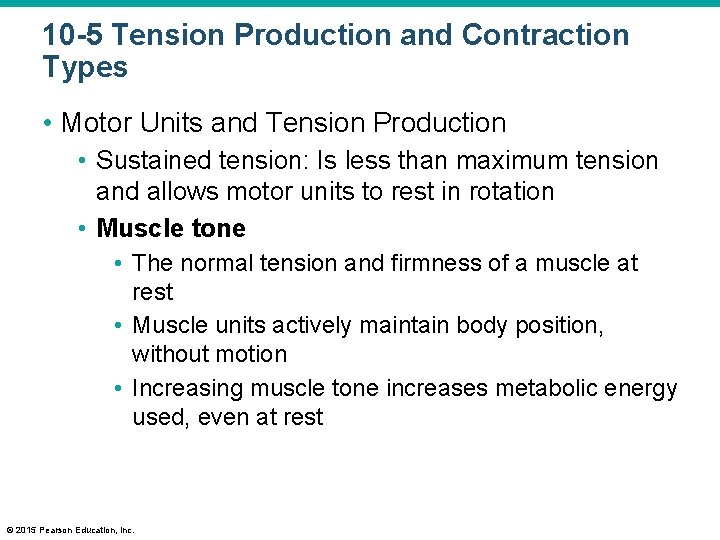 10 -5 Tension Production and Contraction Types • Motor Units and Tension Production •