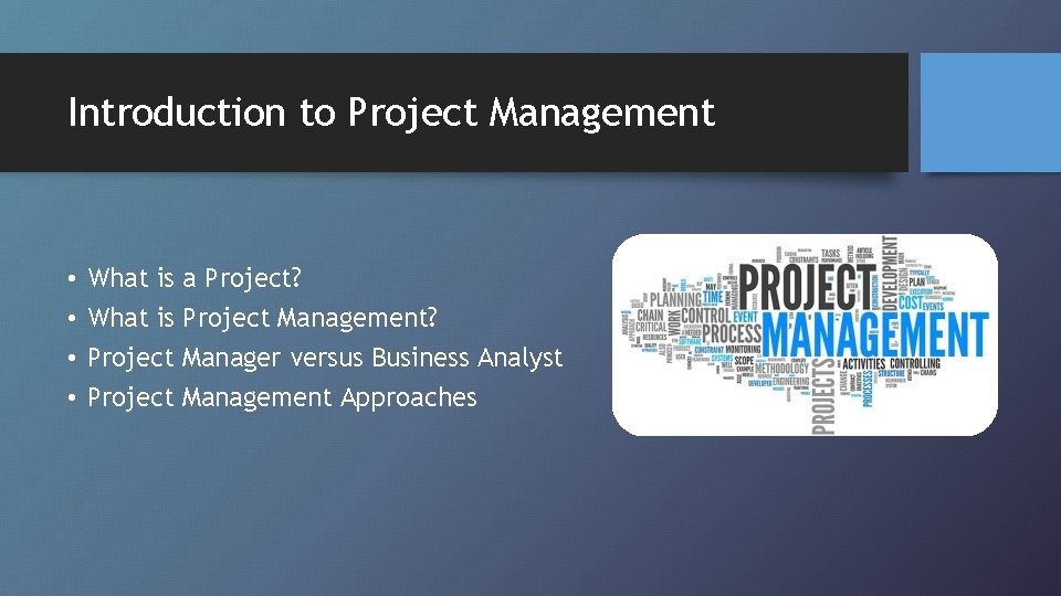 Introduction to Project Management • • What is a Project? What is Project Management?