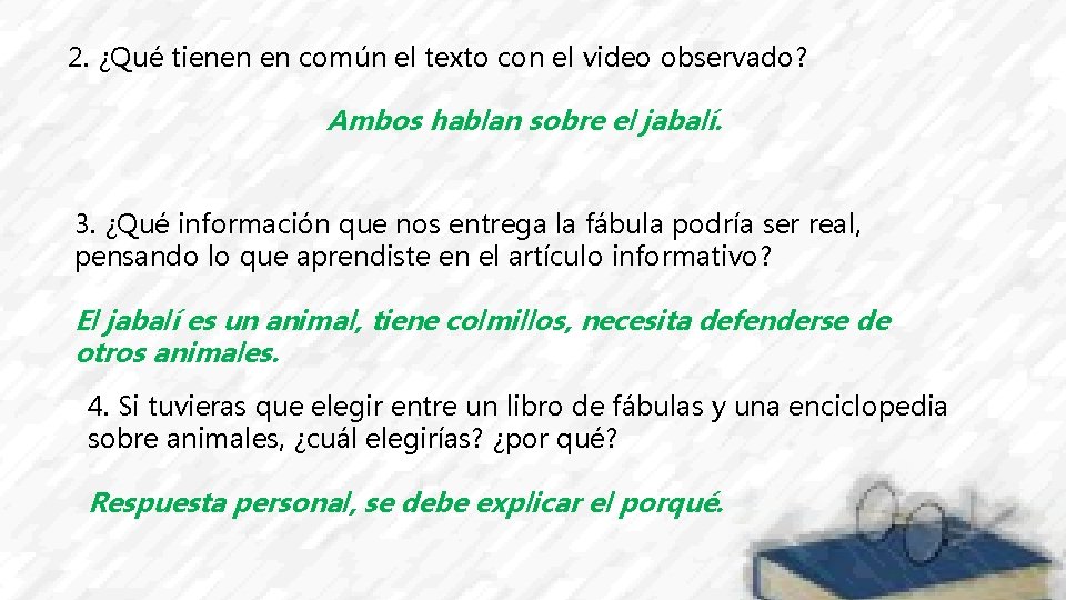 2. ¿Qué tienen en común el texto con el video observado? Ambos hablan sobre