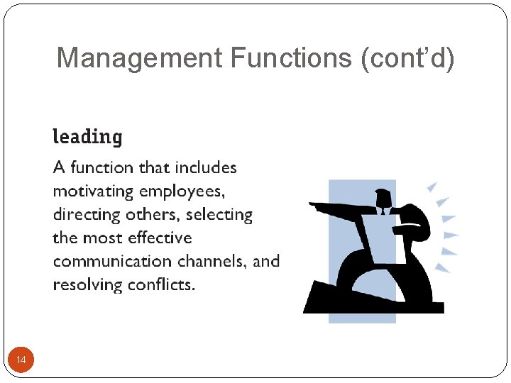 Management Functions (cont’d) 14 