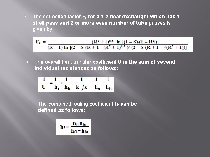  • The correction factor Ft for a 1 -2 heat exchanger which has