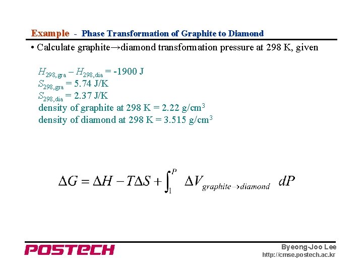 Example - Phase Transformation of Graphite to Diamond • Calculate graphite→diamond transformation pressure at
