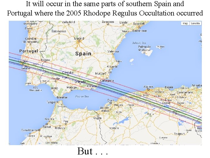 It will occur in the same parts of southern Spain and Portugal where the