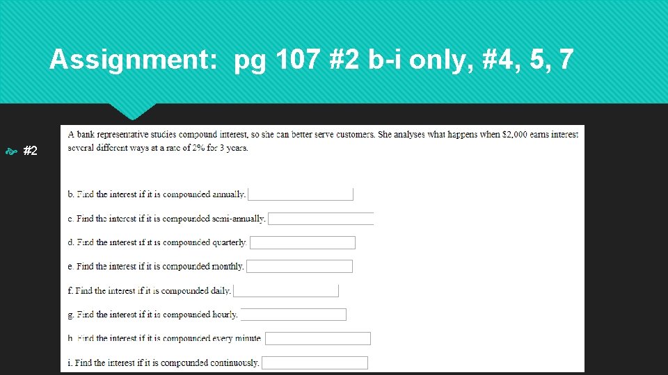 Assignment: pg 107 #2 b-i only, #4, 5, 7 #2 