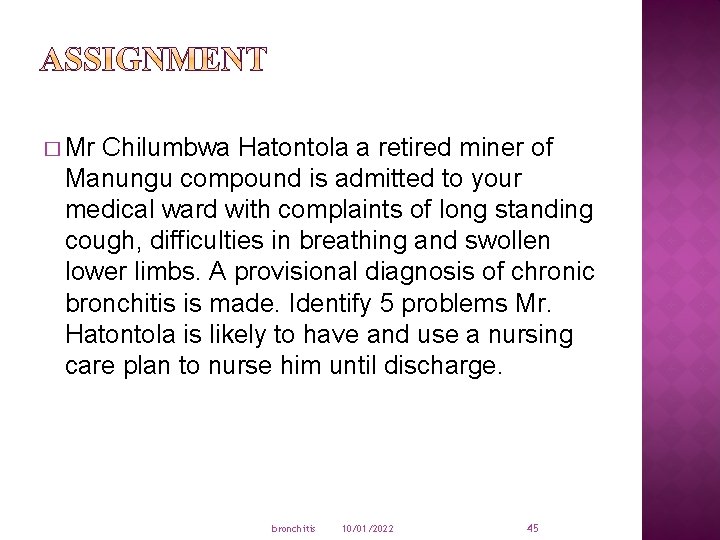 � Mr Chilumbwa Hatontola a retired miner of Manungu compound is admitted to your