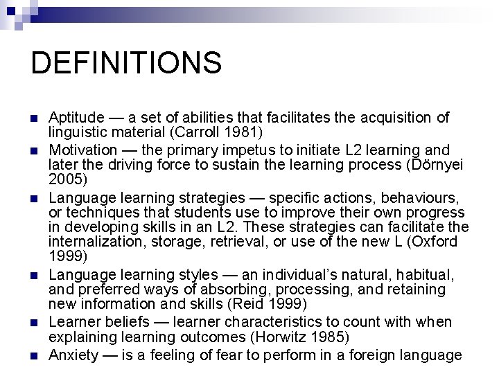 DEFINITIONS n n n Aptitude — a set of abilities that facilitates the acquisition