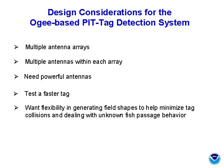 Design Considerations for the Ogee-based PIT-Tag Detection System Ø Multiple antenna arrays Ø Multiple