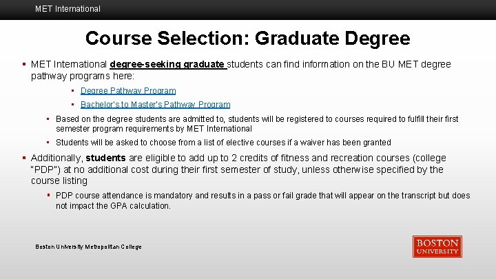 MET International Course Selection: Graduate Degree § MET International degree-seeking graduate students can find