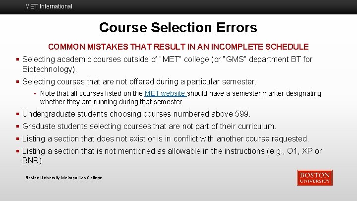 MET International Course Selection Errors COMMON MISTAKES THAT RESULT IN AN INCOMPLETE SCHEDULE §