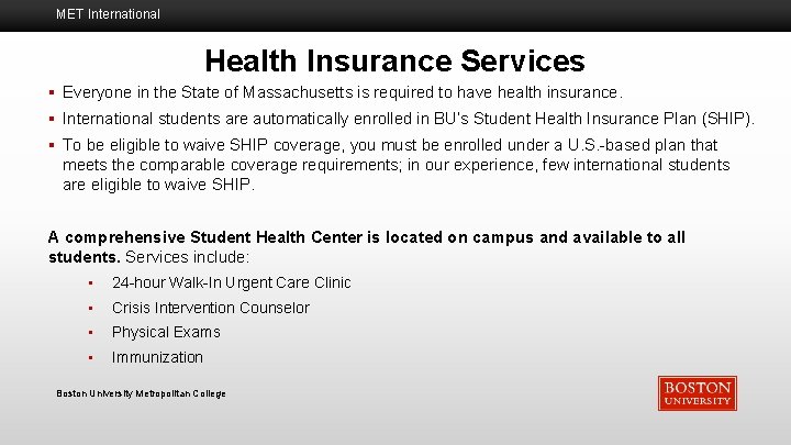 MET International Health Insurance Services § Everyone in the State of Massachusetts is required