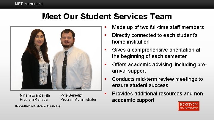 MET International Meet Our Student Services Team Miriam Evangelista Program Manager Kyle Benedict Program