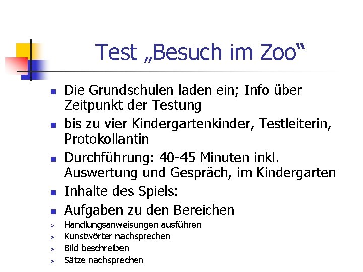 Test „Besuch im Zoo“ n n n Ø Ø Die Grundschulen laden ein; Info