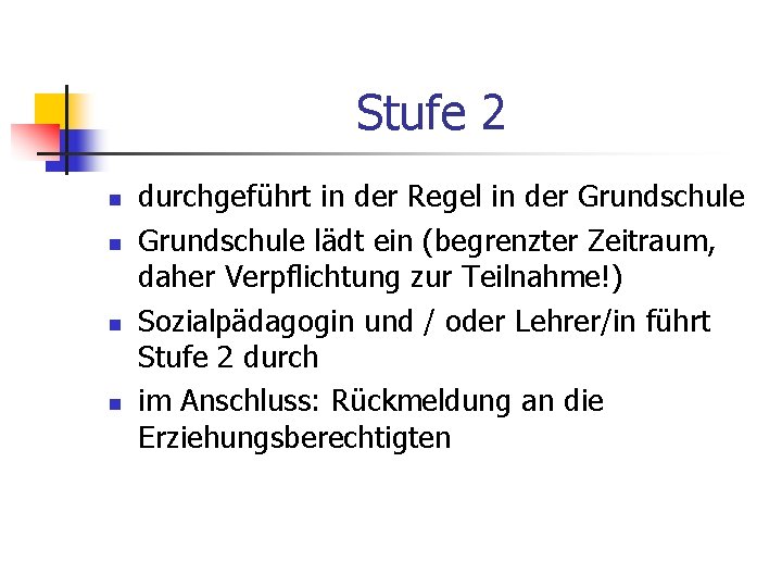 Stufe 2 n n durchgeführt in der Regel in der Grundschule lädt ein (begrenzter