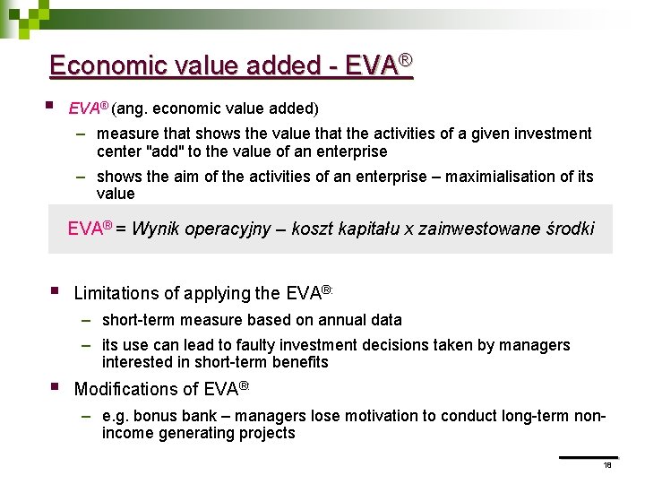 Economic value added - EVA® § EVA® (ang. economic value added) – measure that