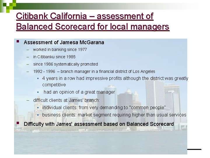 Citibank California – assessment of Balanced Scorecard for local managers § Assessment of Jamesa