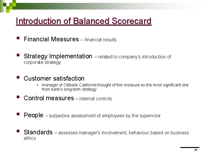 Introduction of Balanced Scorecard § Financial Measures – financial results § Strategy Implementation –