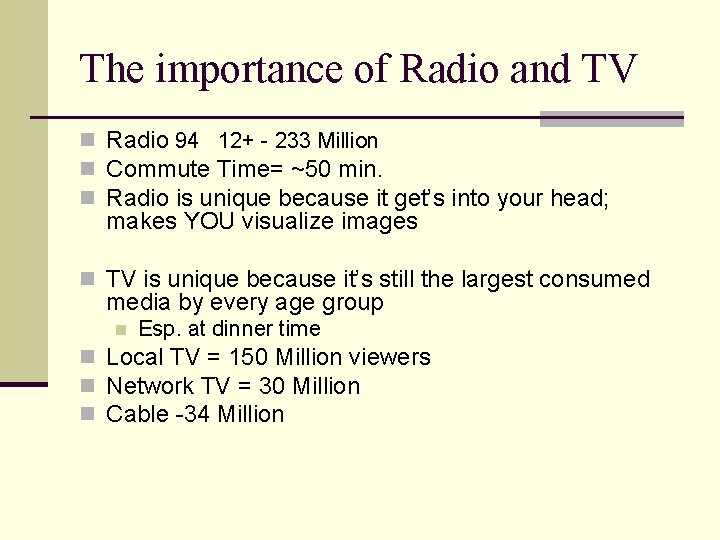 The importance of Radio and TV n Radio 94 12+ - 233 Million n
