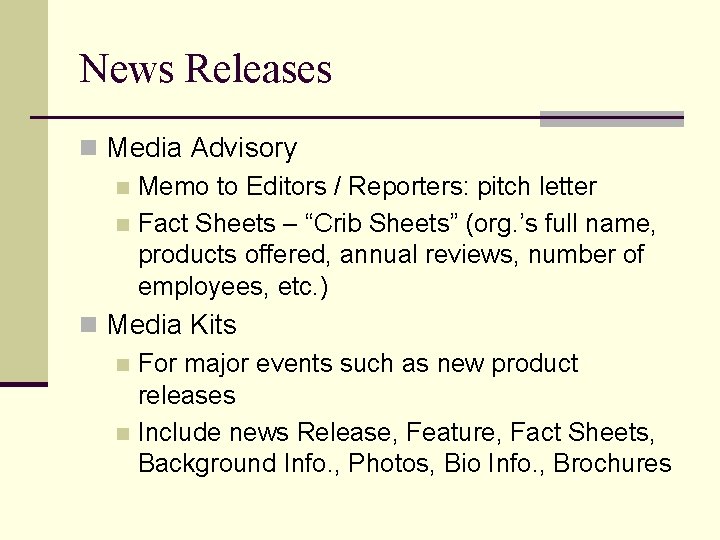 News Releases n Media Advisory n Memo to Editors / Reporters: pitch letter n