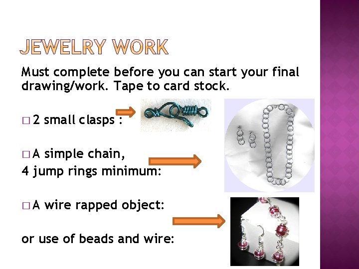 Must complete before you can start your final drawing/work. Tape to card stock. �
