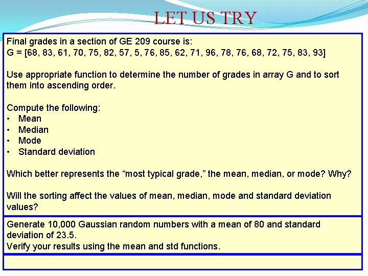 LET US TRY Final grades in a section of GE 209 course is: G