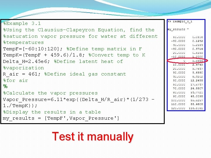 %Example 3. 1 %Using the Clausius–Clapeyron Equation, find the %saturation vapor pressure for water