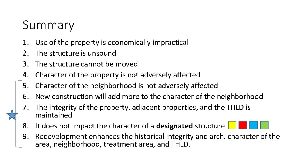 Summary 1. 2. 3. 4. 5. 6. 7. Use of the property is economically