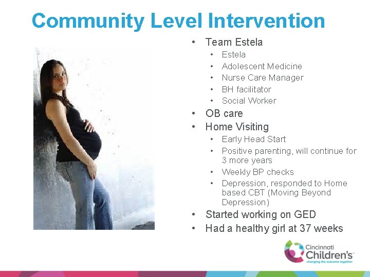 Community Level Intervention • Team Estela • • • Estela Adolescent Medicine Nurse Care