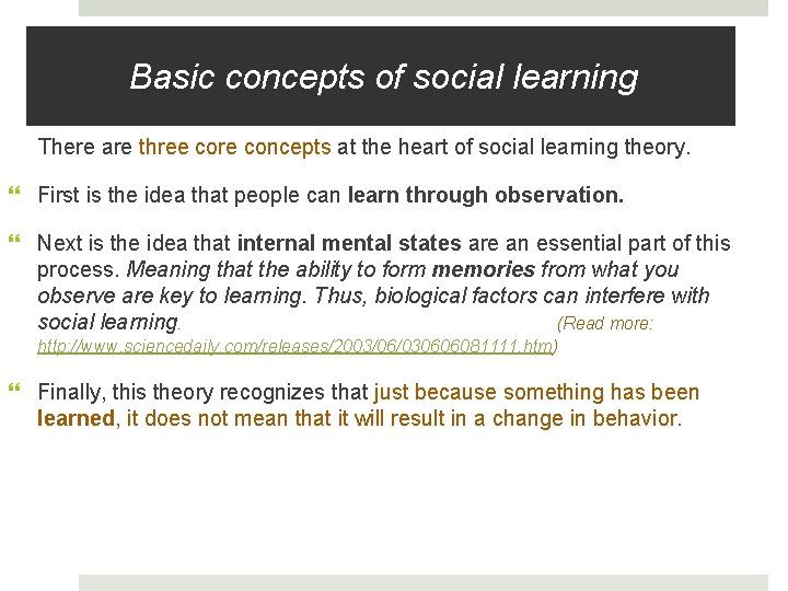 Basic concepts of social learning There are three core concepts at the heart of